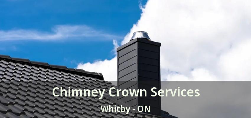 Chimney Crown Services Whitby - ON