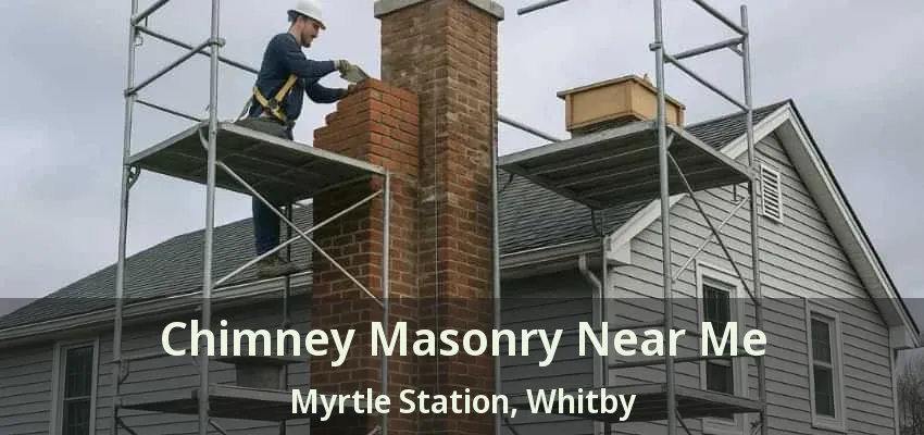 Chimney Masonry Near Me Myrtle Station, Whitby - ON