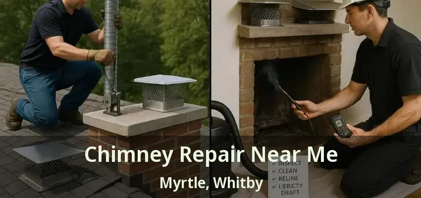 Chimney Repair Near Me Myrtle, Whitby - ON