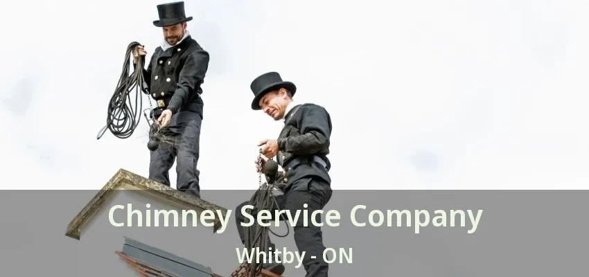 Chimney Service Company Whitby - ON