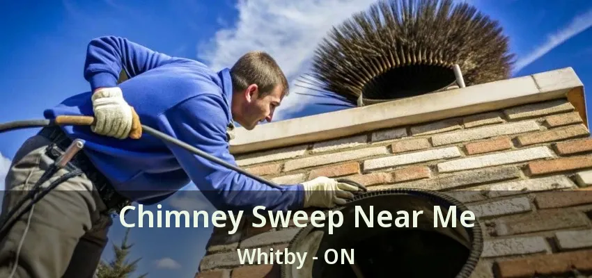 Chimney Sweep Near Me Whitby - ON