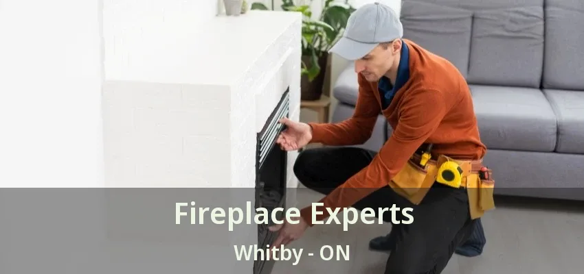 Fireplace Experts Whitby - ON