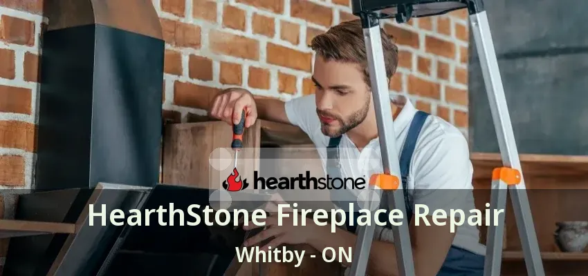 HearthStone Fireplace Repair Whitby - ON