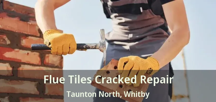Flue Tiles Cracked Repair Taunton North, Whitby - ON