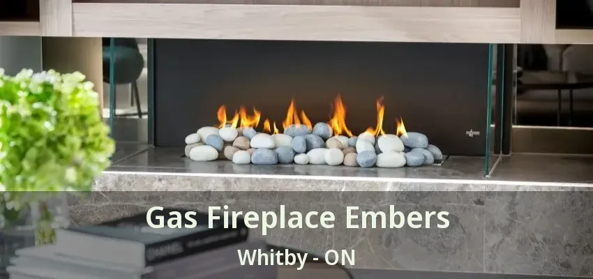 Gas Fireplace Embers Whitby - ON