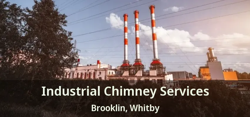 Industrial Chimney Services Brooklin, Whitby - ON
