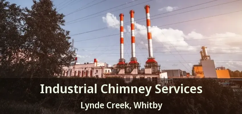 Industrial Chimney Services Lynde Creek, Whitby - ON