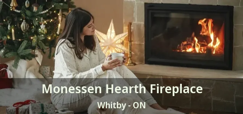 Monessen Hearth Fireplace Whitby - ON
