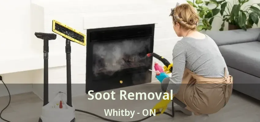 Soot Removal Whitby - ON