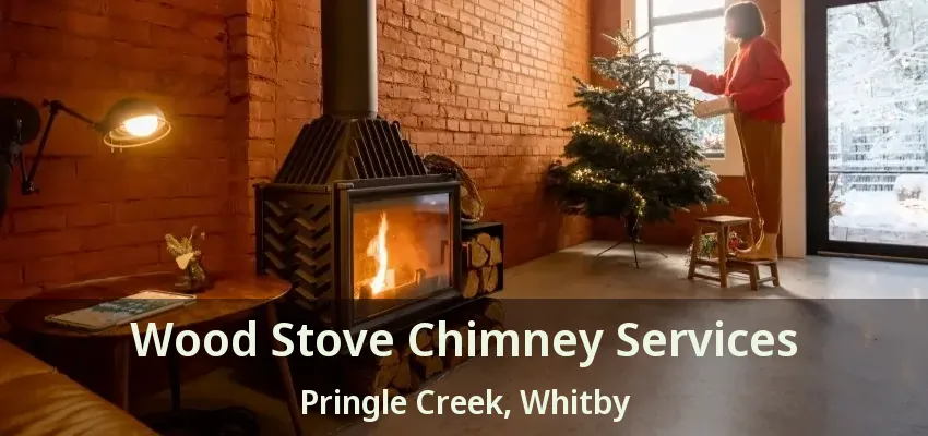 Wood Stove Chimney Services Pringle Creek, Whitby - ON
